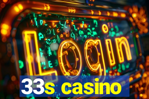 33s casino